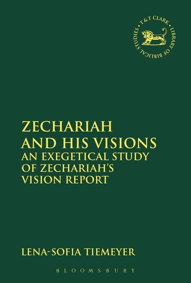 Lena-Sofia Tiemeyer, Laura Quick - Zechariah and His Visions, Inbunden