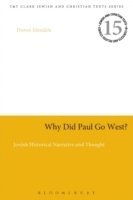 bokomslag Why Did Paul Go West?