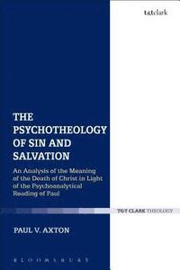 bokomslag The Psychotheology of Sin and Salvation