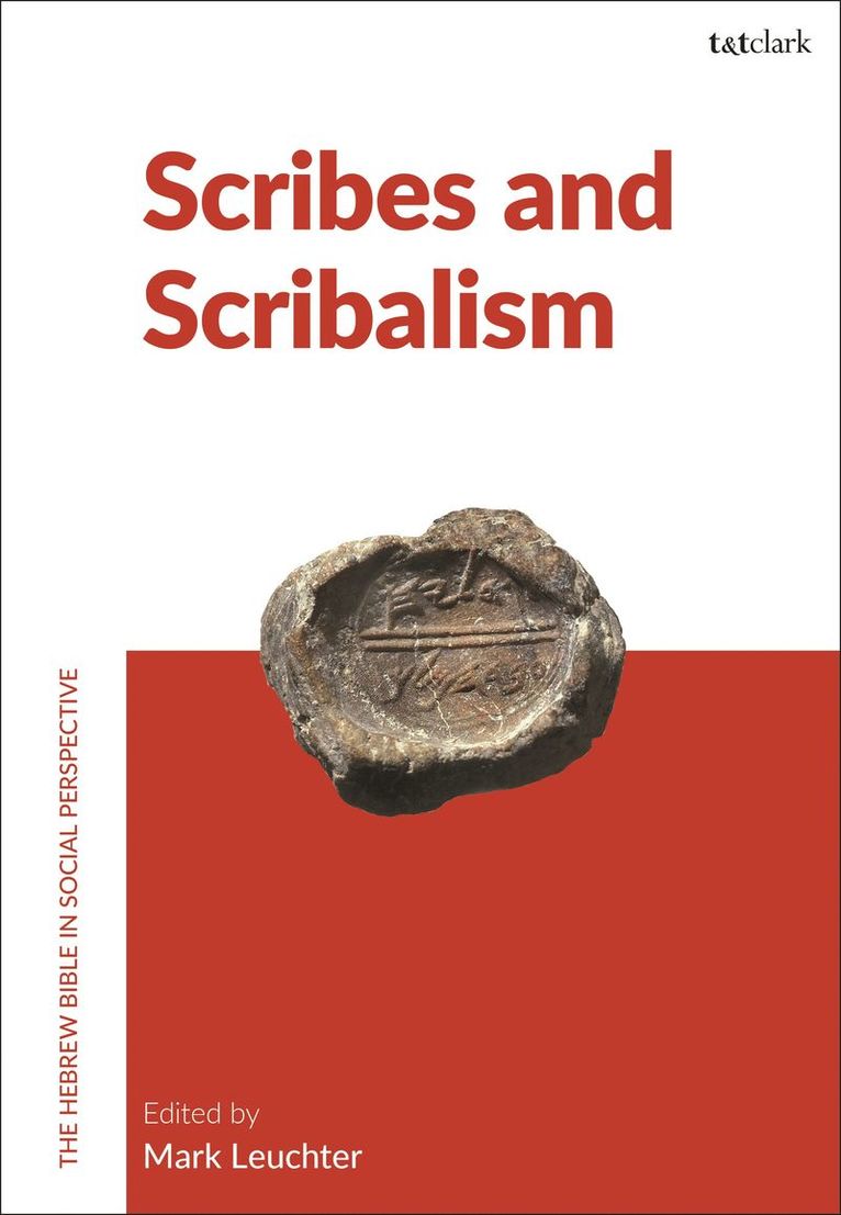Mark Leuchter - Scribes and Scribalism, Inbunden