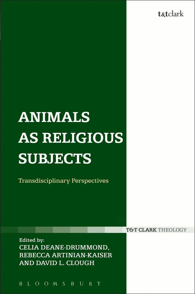 Celia Deane-Drummond, Rebecca Artinian-Kaiser, David L. Clough - Animals as Religious Subjects, Häftad