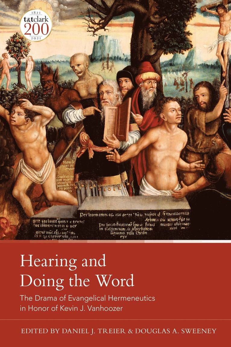 Daniel J. Treier, Douglas A. Sweeney - Hearing and Doing the Word, Inbunden