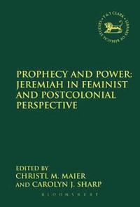 bokomslag Prophecy and Power: Jeremiah in Feminist and Postcolonial Perspective