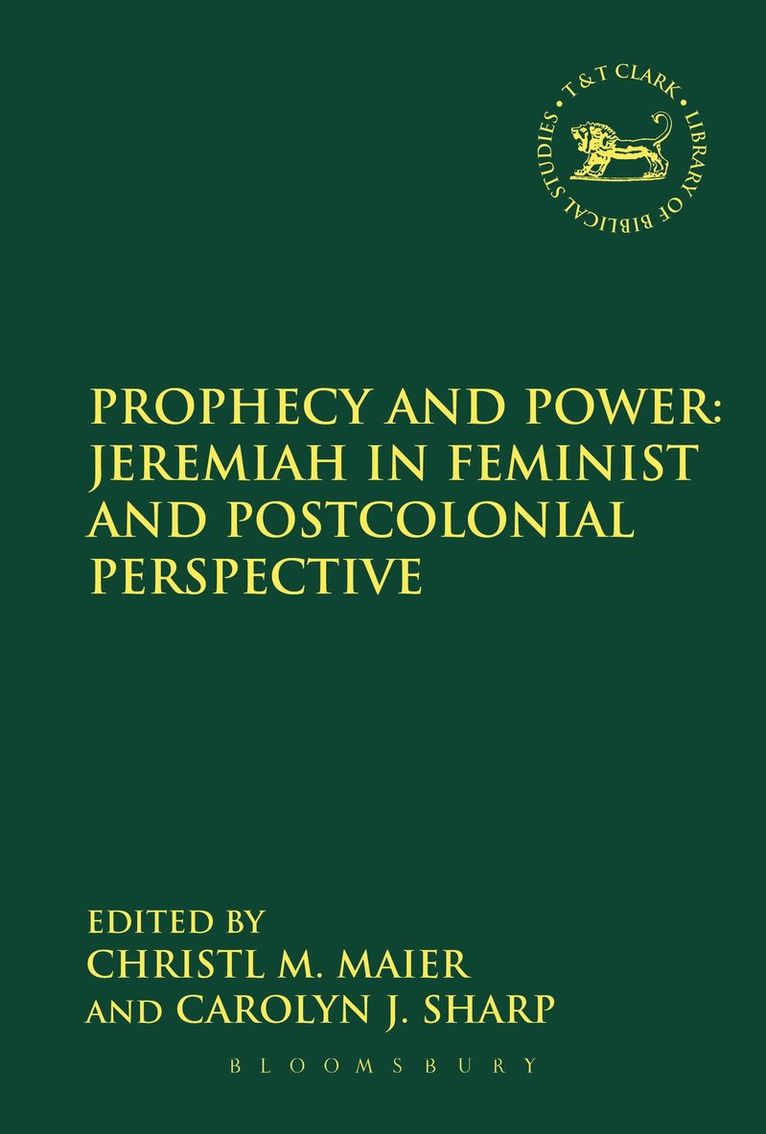 Prophecy and Power: Jeremiah in Feminist and Postcolonial Perspective 1