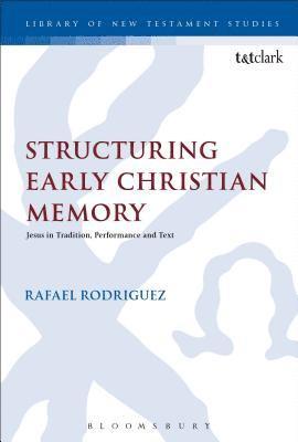 Structuring Early Christian Memory 1