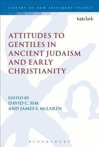 bokomslag Attitudes to Gentiles in Ancient Judaism and Early Christianity