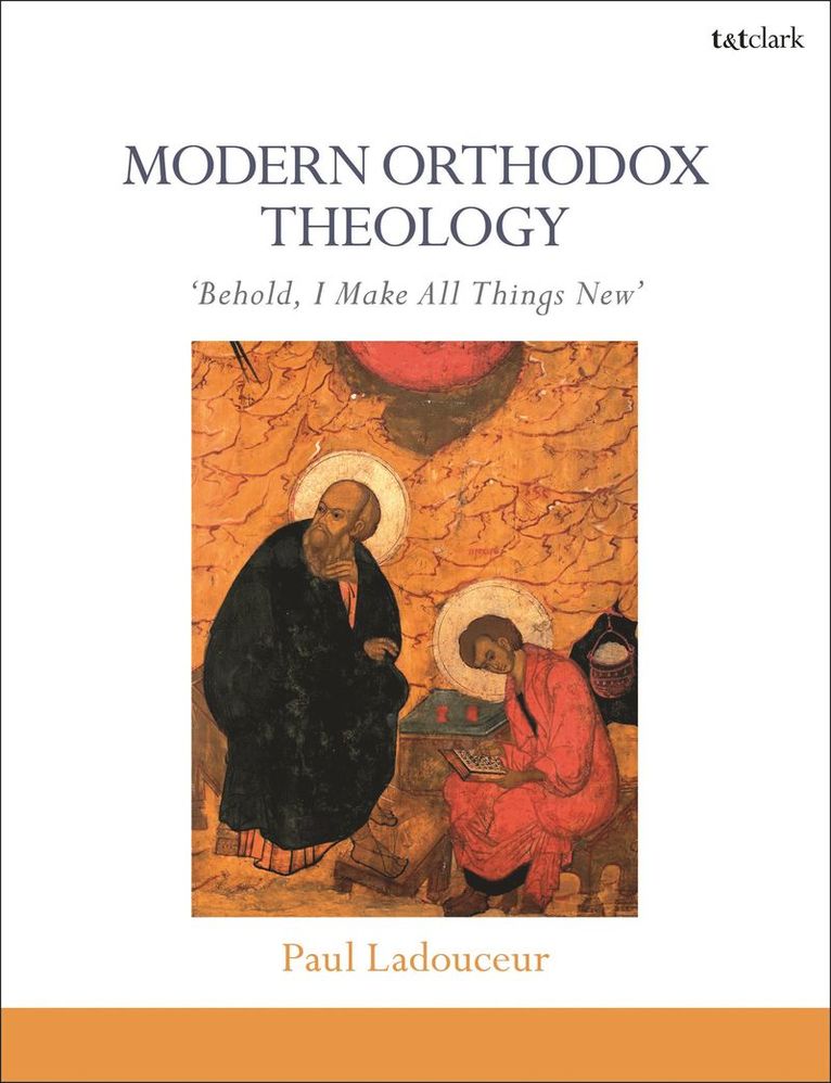 Paul Ladouceur - Modern Orthodox Theology, Inbunden