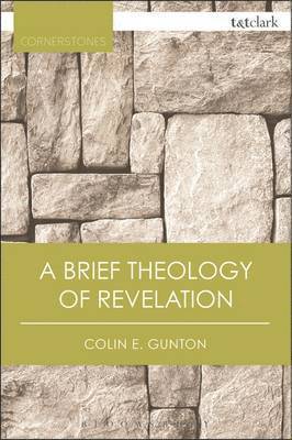Colin E. Gunton - Brief Theology of Revelation, Häftad