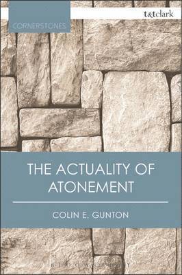 Colin E. Gunton - Actuality of Atonement, Häftad