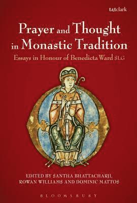 Santha Bhattacharji, Dominic Mattos, Rowan Williams - Prayer and Thought in Monastic Tradition, Häftad