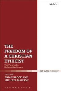 bokomslag The Freedom of a Christian Ethicist