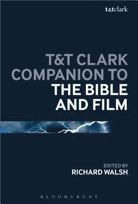 bokomslag T&T Clark Companion to the Bible and Film