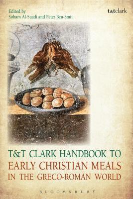 bokomslag T&T Clark Handbook to Early Christian Meals in the Greco-Roman World