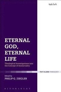 bokomslag Eternal God, Eternal Life