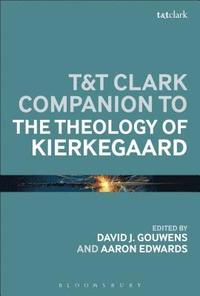 bokomslag T&T Clark Companion to the Theology of Kierkegaard