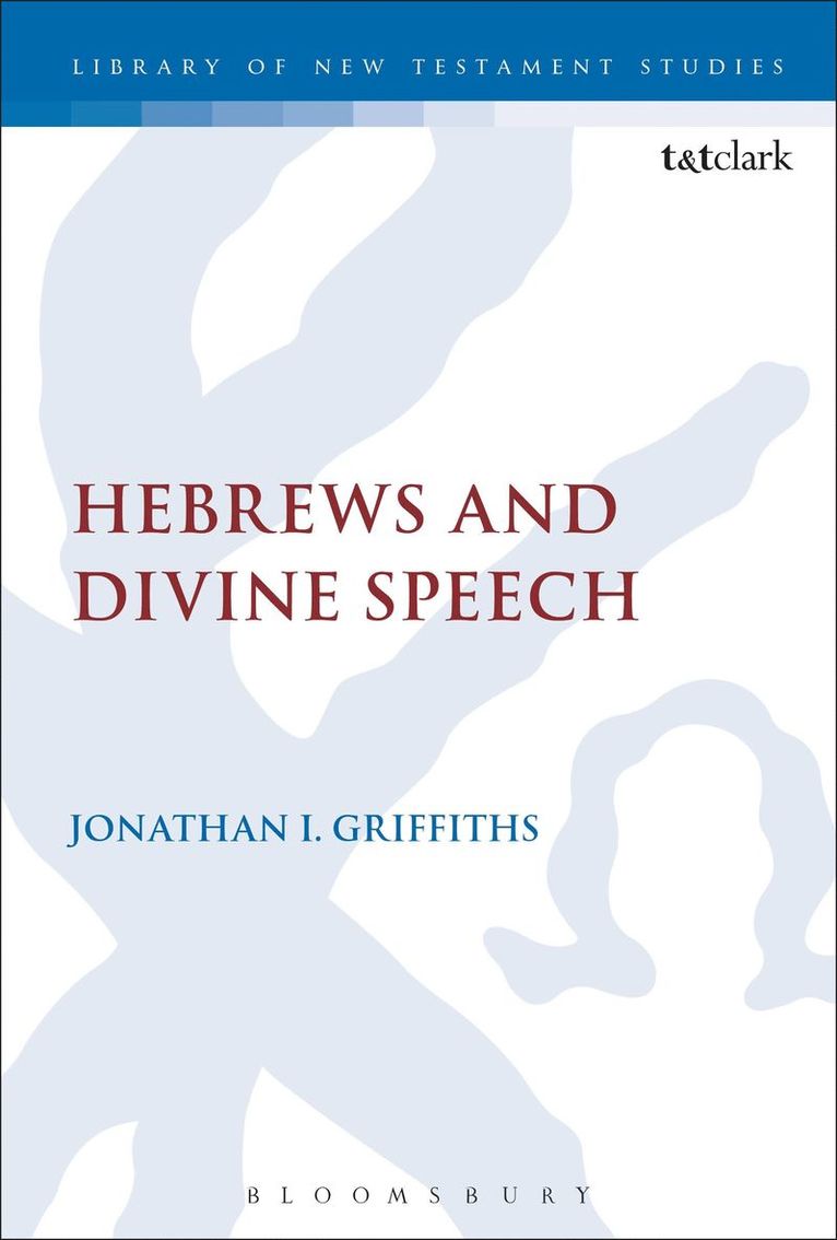 Jonathan I. Griffiths, Chris Keith - Hebrews and Divine Speech, Häftad