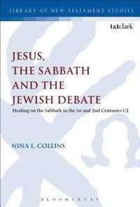 bokomslag Jesus, the Sabbath and the Jewish Debate