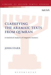 bokomslag Classifying the Aramaic Texts from Qumran