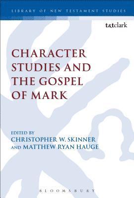 bokomslag Character Studies and the Gospel of Mark