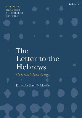 The Letter to the Hebrews: Critical Readings 1