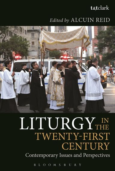 Alcuin Reid - Liturgy in the Twenty-First Century, Häftad