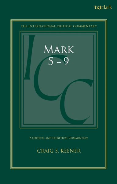 Craig S. Keener, Christopher M. Tuckett, Christopher M Tuckett, Stuart Weeks, Jacqueline Vayntrub - Mark 5-9, Inbunden