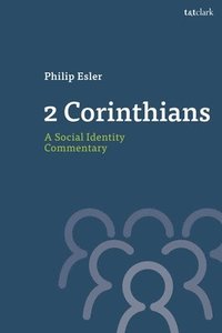 bokomslag 2 Corinthians: A Social Identity Commentary