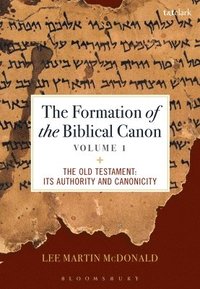 bokomslag The Formation of the Biblical Canon: Volume 1