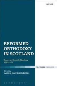 bokomslag Reformed Orthodoxy in Scotland