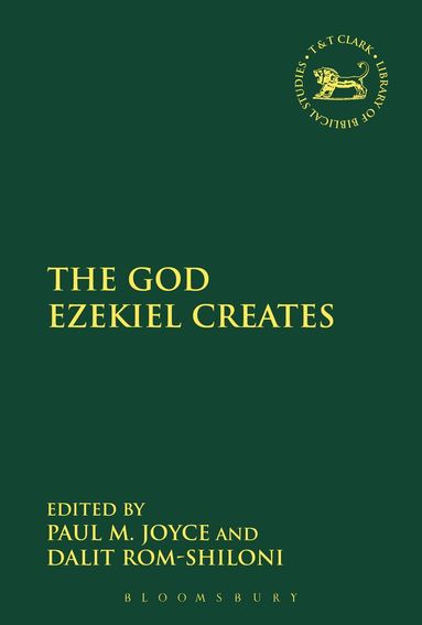 Paul M. Joyce, Dalit Rom-Shiloni - God Ezekiel Creates, Häftad