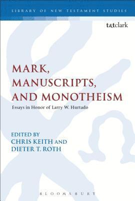 bokomslag Mark, Manuscripts, and Monotheism