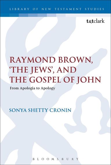 Sonya Shetty Cronin, Chris Keith - Raymond Brown, 'The Jews,' and the Gospel of John, Häftad