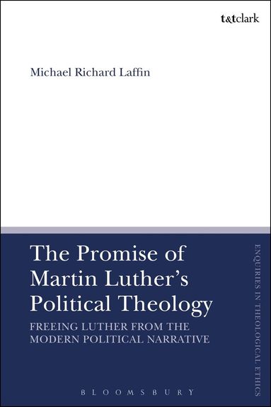 Michael Richard Laffin, Brian Brock - Promise of Martin Luther's Political Theology, Inbunden