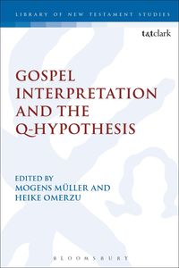 bokomslag Gospel Interpretation and the Q-Hypothesis