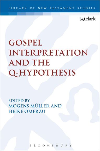 bokomslag Gospel Interpretation and the Q-Hypothesis