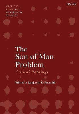 The Son of Man Problem: Critical Readings 1