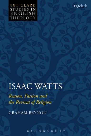 Graham Beynon, Mike Higton - Isaac Watts, Inbunden