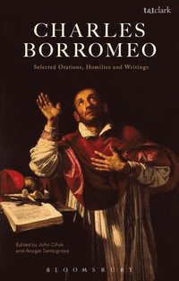 bokomslag Charles Borromeo: Selected Orations, Homilies and Writings