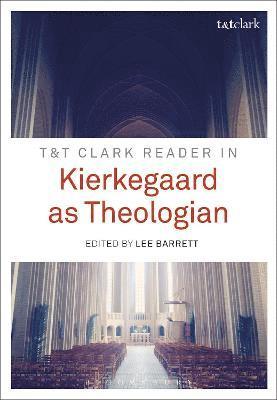 bokomslag T&T Clark Reader in Kierkegaard as Theologian
