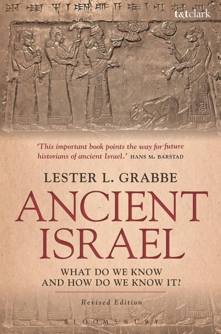 Ancient Israel: What Do We Know and How Do We Know It? 1