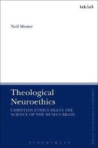 bokomslag Theological Neuroethics