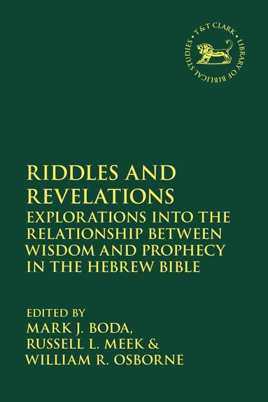 Mark J. Boda, Russell L. Meek, William R. Osborne - Riddles and Revelations, Inbunden