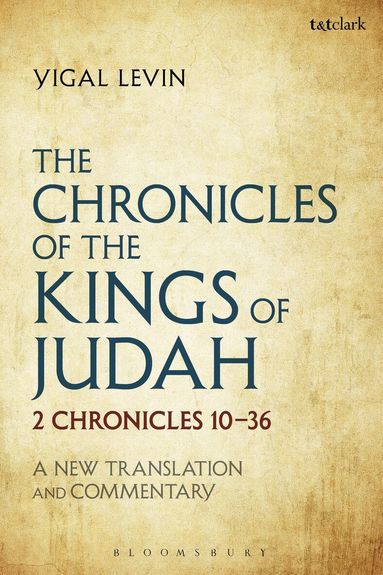 Yigal Levin - Chronicles of the Kings of Judah, Inbunden