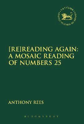 [Re]Reading Again: A Mosaic Reading of Numbers 25 1