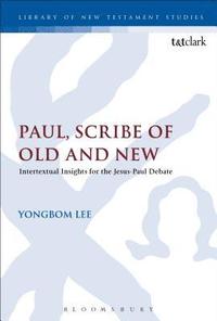 bokomslag Paul, Scribe of Old and New