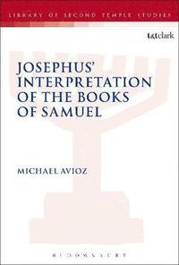bokomslag Josephus' Interpretation of the Books of Samuel