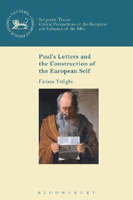 Paul's Letters and the Construction of the European Self 1