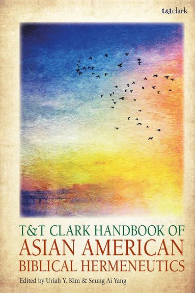 bokomslag T&T Clark Handbook of Asian American Biblical Hermeneutics