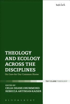 bokomslag Theology and Ecology Across the Disciplines