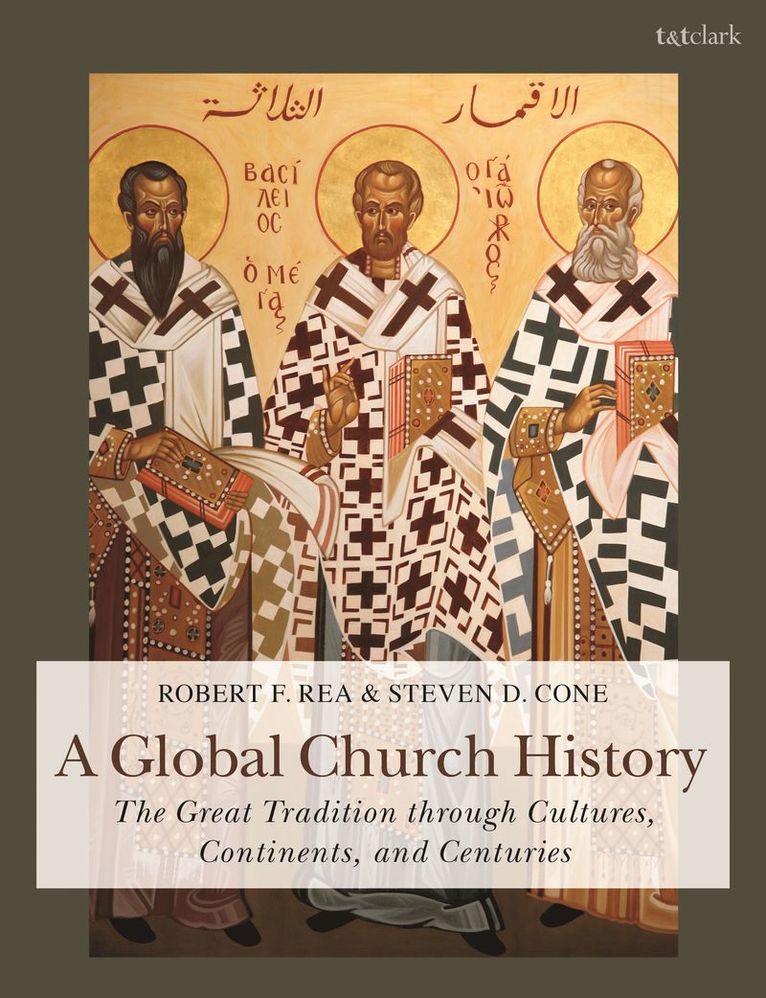 Steven D. Cone, Robert F. Rea - Global Church History, Inbunden